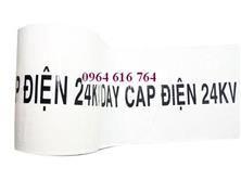 Băng báo hiệu dây cáp điện 24KV