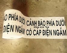 Băng cảnh báo phía dưới có cáp điện ngầm khổ 50cm